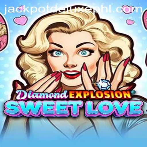 Exploring the Thrills of DiamondExplosionSweetLove: The Ultimate JACKPOT DELUXE Experience