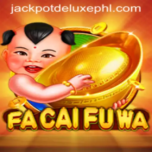 Exploring the Enchanting World of FaCaiFuWa's JACKPOT DELUXE