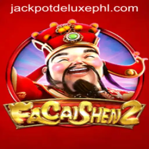 Discover FaCaiShen2: Unveiling the Thrills and Riches of JACKPOT DELUXE