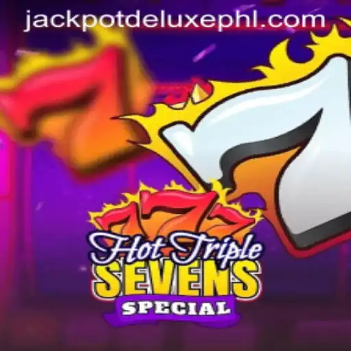 Experience the Excitement of HotTripleSevensSpecial with JACKPOT DELUXE