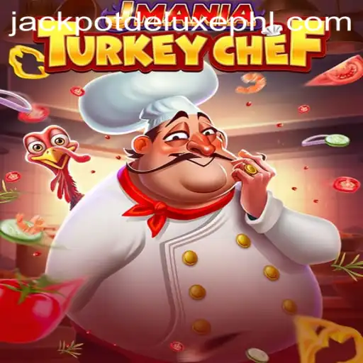 Discover the Excitement of JManiaTurkeyChef and Unlock JACKPOT DELUXE