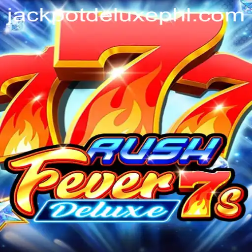 RushFever7sDeluxe: A Thrilling Casino Experience with JACKPOT DELUXE