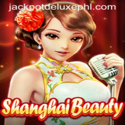 ShanghaiBeauty: Dive into the Exciting World of JACKPOT DELUXE