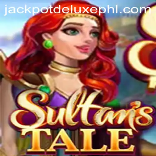 Discover the Exciting World of Sultanstale: JACKPOT DELUXE Unveiled