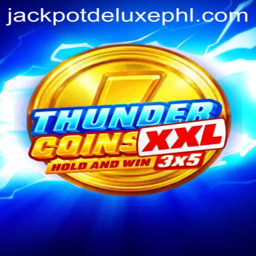 Explore ThunderCoinsXxl: The Ultimate Gaming Experience with JACKPOT DELUXE